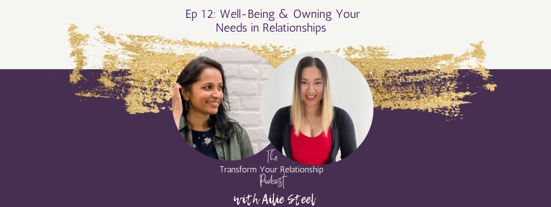 Well-Being & Owning Your Needs in Relationships with Ailie Steel