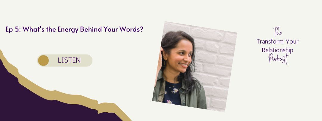 What’s the Energy Behind Your Words?